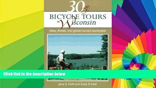 Must Have  30 Bicycle Tours in Wisconsin: Lakes, Forests, and Glacier-Carved Countryside  Full Ebook