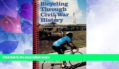 Big Sales  Bicycling Through Civil War History: In Maryland, West Virginia, Pennsylvania and