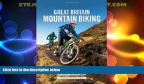 Big Sales  Great Britain Mountain Biking: The Best Trail Riding in England, Scotland and Wales