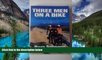 Ebook deals  Three Men on a Bike: A Journey Through Africa (Canongate Classic)  Full Ebook
