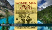 Ebook deals  Across Asia on a Bicycle: The Journey of Two American Students from Constantinople to