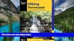 Must Have  Hiking Tennessee: A Guide to the State s Greatest Hiking Adventures (State Hiking