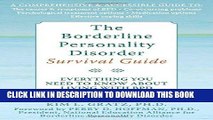 Read Now The Borderline Personality Disorder Survival Guide: Everything You Need to Know About