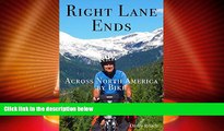 Big Sales  Right Lane Ends: Bike Around The World Volume I Seattle to Boston (1)  Premium Ebooks