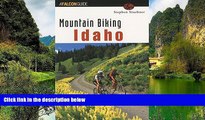 Best Deals Ebook  Mountain Biking Idaho (State Mountain Biking Series)  Most Wanted