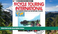 Ebook Best Deals  Bicycle Touring International: The Complete Book on Adventure Cycling (Active