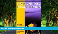 Big Deals  Exploring the Hidden Charles: A Guide to Outdoor Activities on Boston s Celebrated