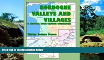 Ebook deals  Dordogne Valleys and Villages: A Bicycle Your France Guidebook (Isbn)  Most Wanted