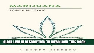 Read Now Marijuana: A Short History (The Short Histories) PDF Online