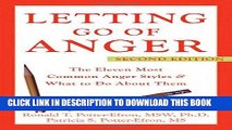 Read Now Letting Go of Anger: The Eleven Most Common Anger Styles And What to Do About Them