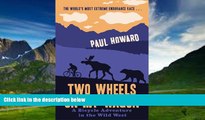 Best Buy Deals  Two Wheels on my Wagon: A Bicycle Adventure in the Wild West  Best Seller Books