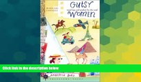 Must Have  Gutsy Women: More Travel Tips and Wisdom for the Road (Travelers  Tales Guides) (No.2)
