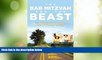 Buy NOW  The Bar Mitzvah and Beast: One Family s Cross-Country Ride of Passage by Bike  Premium
