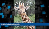 Big Sales  Africa: A Cyclist s Safari  Premium Ebooks Online Ebooks