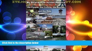 Buy NOW  My Bicycle Ride Across America:  the People, the Culture, the Scenes, and the Ride