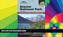 Ebook deals  Top Trails: Glacier National Park: Must-Do Hikes for Everyone  Most Wanted