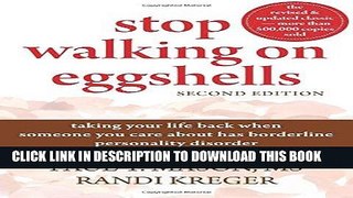 Read Now Stop Walking on Eggshells: Taking Your Life Back When Someone You Care About Has