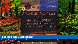 Best Deals Ebook  Adventure Vacations for Animal Lovers  Best Seller PDF