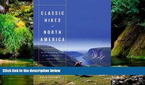 Ebook Best Deals  Classic Hikes of North America: 25 Breathtaking Treks in the United States and