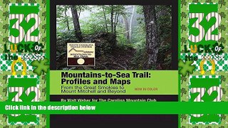 Deals in Books  Mountains-To-Sea Trail: Profiles and Maps from the Great Smokies to Mount Mitchell
