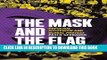 Read Now The Mask and the Flag: Populism, Citizenism, and Global Protest Download Online