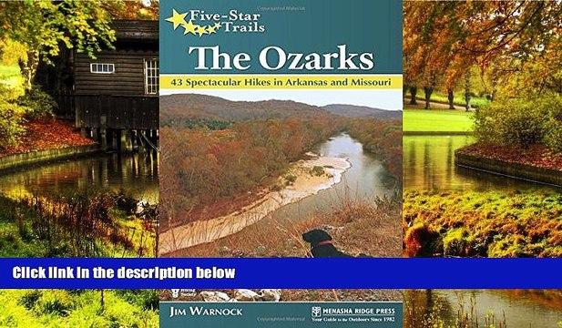 Ebook deals Five-Star Trails: The Ozarks: 40 Spectacular Hikes in Arkansas and Missouri Most