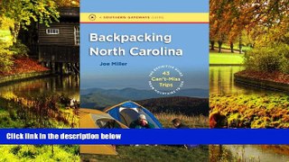 Ebook Best Deals  Backpacking North Carolina: The Definitive Guide to 43 Can t-Miss Trips from