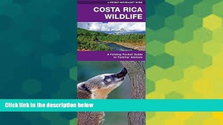 Ebook Best Deals  Costa Rica Wildlife: A Folding Pocket Guide to Familiar Species (Pocket