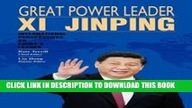 Read Now Great Power Leader Xi Jinping: International Perspectives on China s Leader PDF Book