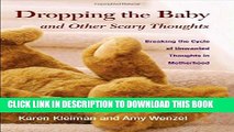 Read Now Dropping the Baby and Other Scary Thoughts: Breaking the Cycle of Unwanted Thoughts in