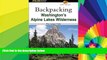 Ebook deals  Backpacking Washington s Alpine Lakes Wilderness: The Longer Trails (Regional Hiking