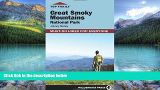 Best Buy Deals  Top Trails: Great Smoky Mountains National Park: Must-Do Hikes for Everyone  Full