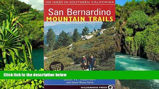 Must Have  San Bernardino Mountain Trails: 100 Hikes in Southern California  Most Wanted