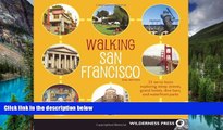 Ebook deals  Walking San Francisco: 33 Savvy Tours Exploring Steep Streets, Grand Hotels, Dive