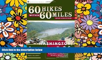 Must Have  60 Hikes within 60 Miles: Washington, DC: Including Suburban and Outlying Areas of