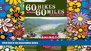 Must Have  60 Hikes within 60 Miles: Washington, DC: Including Suburban and Outlying Areas of