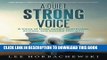 Read Now A Quiet Strong Voice: A Voice of Hope amidst Depression,  Anxiety, and Suicidal Thoughts