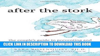 Read Now After the Stork: The Couple s Guide to Preventing and Overcoming Postpartum Depression