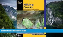 Big Deals  Hiking Ozarks: A Guide To The Area s Greatest Hiking Adventures (Regional Hiking