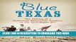 Read Now Blue Texas: The Making of a Multiracial Democratic Coalition in the Civil Rights Era