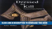 Best Seller Dressed to Kill: British Naval Uniform, Masculinity and Contemporary Fashions,