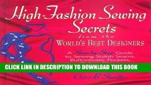 Best Seller High-Fashion Sewing Secrets from the World s Best Designers: Step-By-Step Guide to
