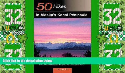 Buy NOW  Explorer s Guide 50 Hikes in Alaska s Kenai Peninsula: Walks, Hikes and Backpacks through