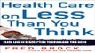 [READ] EBOOK Health Care on Less Than You Think: The New York Times Guide to Getting Affordable