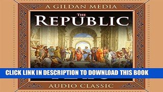 Read Now The Republic: Translated with Notes, An Interpretive Essay, and a New Introduction by