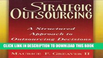 [FREE] EBOOK Strategic Outsourcing: A Structured Approach to Outsourcing Decisions and Initiatives