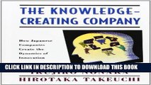 [FREE] EBOOK The Knowledge-Creating Company: How Japanese Companies Create the Dynamics of