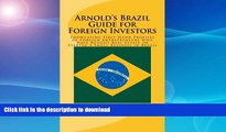READ  Arnold s Brazil Guide for Foreign Investors: Showcasing First-Hand Profiles of Foreign