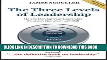 [FREE] EBOOK The Three Levels of Leadership 2nd Edition: How to Develop Your Leadership Presence,