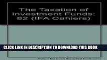 [PDF] The Taxation of Investment Funds (IFA Cahiers) Popular Online